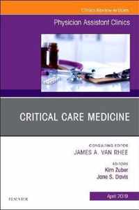 Critical Care Medicine, an Issue of Physician Assistant Clinics: Volume 4-2
