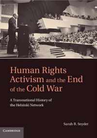 Human Rights Activism and the End of the Cold War