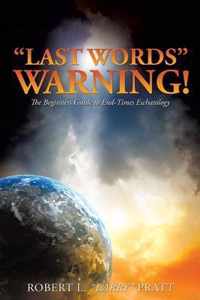 Last Words Warning!