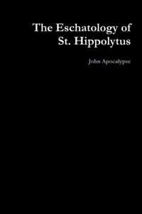 The Eschatology of St. Hippolytus