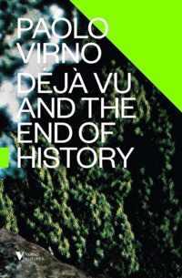 Deja Vu and the End of History