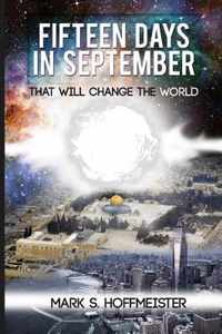 Fifteen Days in September That Will Change the World