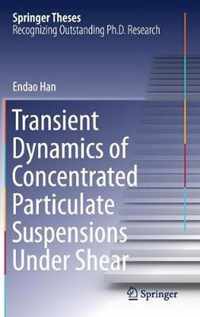 Transient Dynamics of Concentrated Particulate Suspensions Under Shear