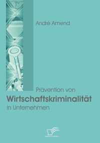 Pravention von Wirtschaftskriminalitat in Unternehmen