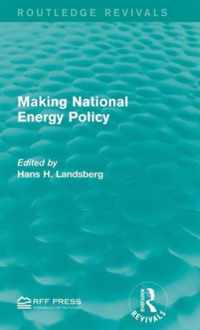 Making National Energy Policy