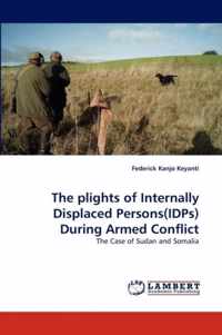 The Plights of Internally Displaced Persons(idps) During Armed Conflict