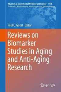 Reviews on Biomarker Studies in Aging and Anti-Aging Research