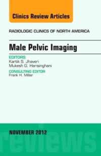 Male Pelvic Imaging, An Issue of Radiologic Clinics of North America