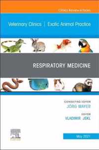 Respiratory Medicine, An Issue of Veterinary Clinics of North America: Exotic Animal Practice