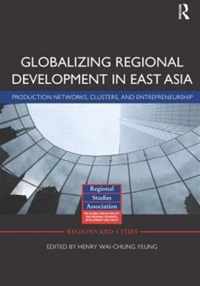 Globalizing Regional Development in East Asia