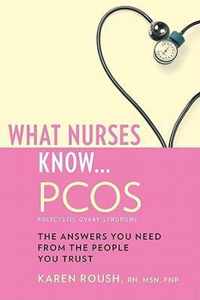 What Nurses Know...PCOS