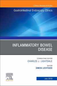 Inflammatory Bowel Disease, An Issue of Gastrointestinal Endoscopy Clinics