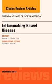 Inflammatory Bowel Disease, An Issue of Surgical Clinics