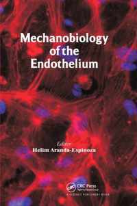 Mechanobiology of the Endothelium