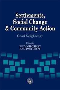 Settlements, Social Change and Community Action