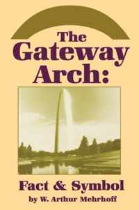 Gateway Arch Fact & Symbol