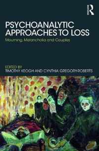 Psychoanalytic Approaches to Loss