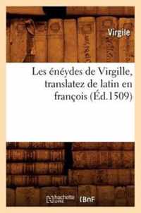 Les Eneydes de Virgille, Translatez de Latin En Francois, (Ed.1509)