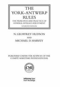 The York-Antwerp Rules: The Principles and Practice of General Average Adjustment