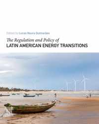 The Regulation and Policy of Latin American Energy Transitions