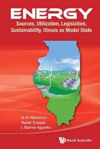 Energy: Sources, Utilization, Legislation, Sustainability, Illinois As Model State