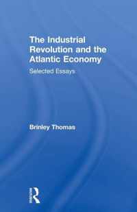 The Industrial Revolution and the Atlantic Economy