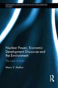 Nuclear Power, Economic Development Discourse and the Environment