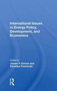 International Issues In Energy Policy, Development, And Economics