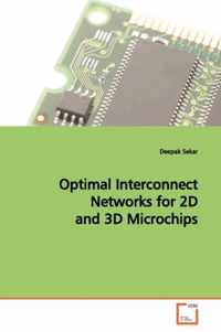 Optimal Interconnect Networks for 2D and 3D Microchips