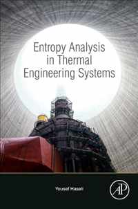 Entropy Analysis in Thermal Engineering Systems