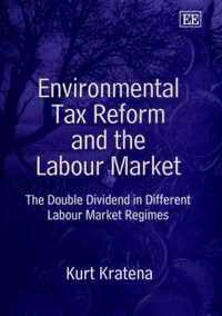 Environmental Tax Reform and the Labour Market  The Double Dividend in Different Labour Market Regimes