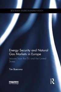 Energy Security and Natural Gas Markets in Europe