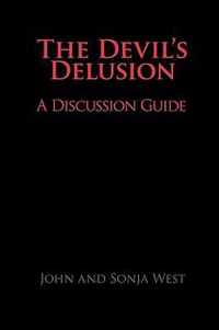 The Devil's Delusion, A Discussion Guide