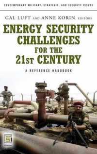 Energy Security Challenges for the 21st Century