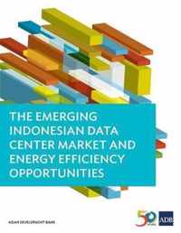 The Emerging Indonesian Data Center Market and Energy Efficiency Opportunities