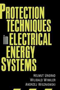 Protection Techniques in Electrical Energy Systems