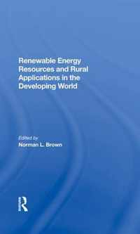 Renewable Energy Resources And Rural Applications In The Developing World