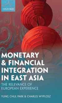 Monetary and Financial Integration in East Asia