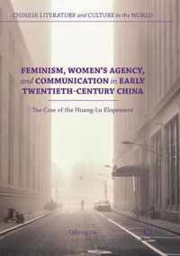 Feminism, Women's Agency, and Communication in Early Twentieth-Century China