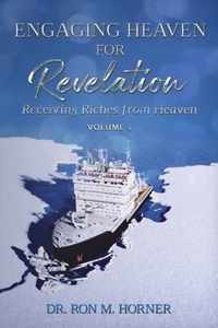 Engaging Heaven for Revelation - Volume 1