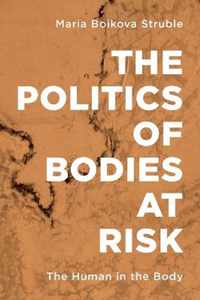 The Politics of Bodies at Risk