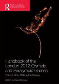 Handbook of the London 2012 Olympic and Paralympic Games: Volume One