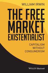 Free Market Existentialist Capitalism wi