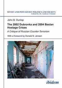 The 2002 Dubrovka and 2004 Beslan Hostage Crises - A Critique of Russian Counter-Terrorism