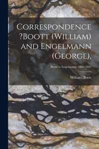 Correspondence ?Boott (William) and Engelmann (George); Boott to Engelmann, 1866-1882