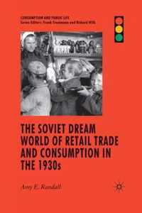 The Soviet Dream World of Retail Trade and Consumption in the 1930s