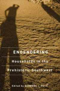 ENGENDERING HOUSEHOLDS IN THE PREHISTORIC SOUTHWEST