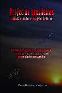 Profecias brasileiras catolicas, espiritas e indigenas historicas