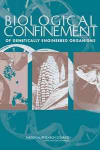 Biological Confinement of Genetically Engineered Organisms