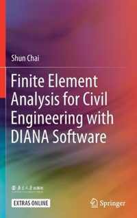 Finite Element Analysis for Civil Engineering with DIANA Software